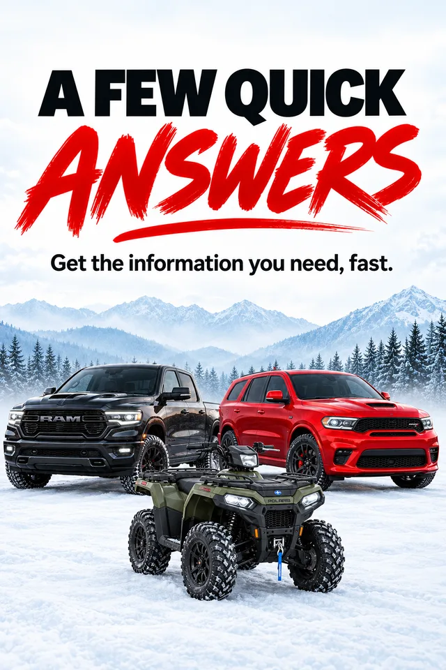 A few quick answers. Get the information you need, fast. RAM 1500, Dodge Durango and Polaris Sportsman in a snowy mountain landscape.