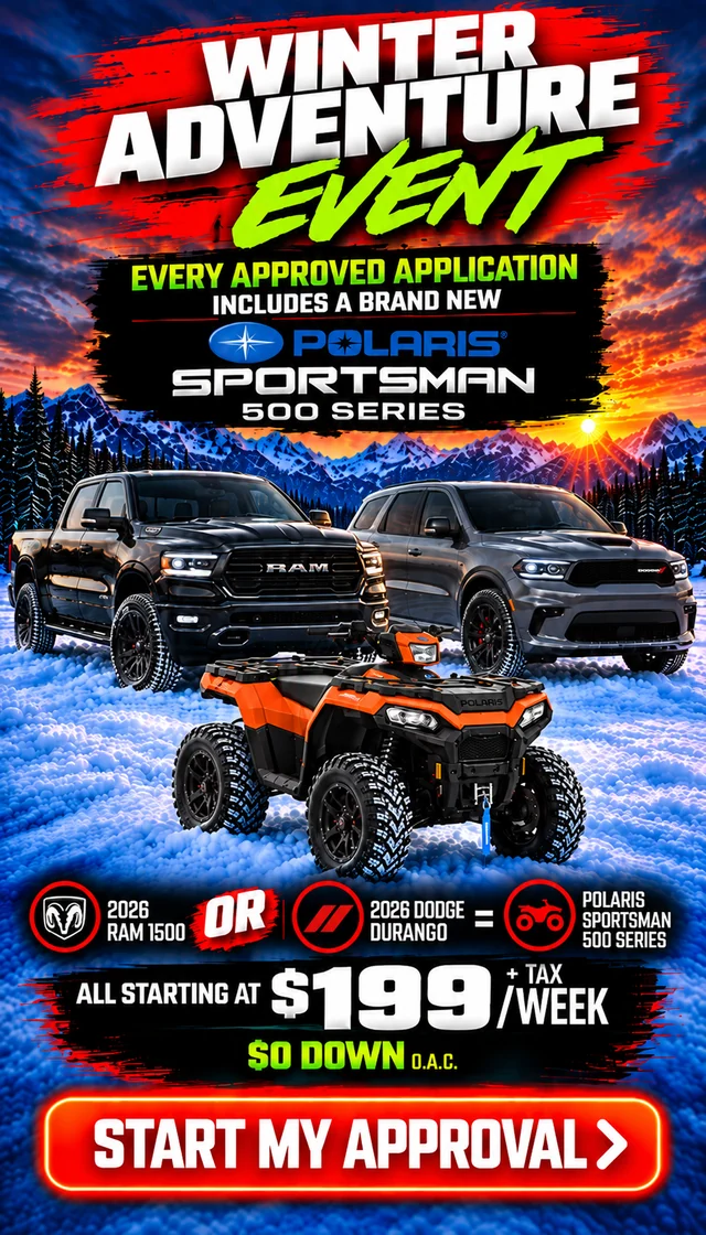 Winter Adventure Event featuring a 2026 Ram 1500 or 2026 Dodge Durango with a brand new Polaris Sportsman 500 Series included in an eligible approved package, starting at $199 per week plus tax with $0 down O.A.C.